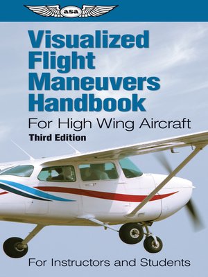 cover image of Visualized Flight Maneuvers Handbook for High Wing Aircraft (PDF eBook)